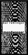 Kai Rohlinger Mondwasser